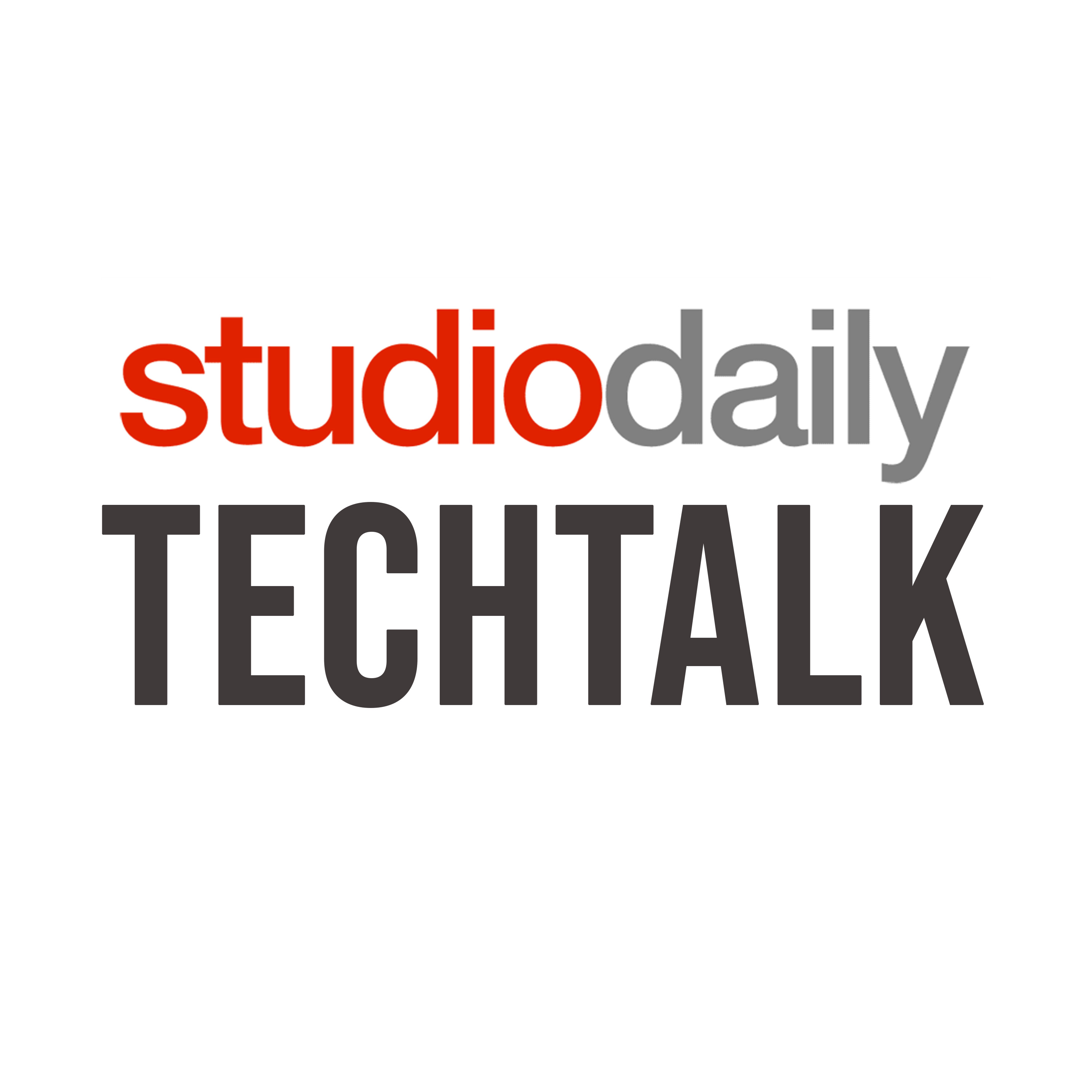 StudioDaily's Tech Talk